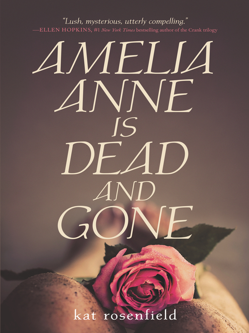 Title details for Amelia Anne is Dead and Gone by Kat Rosenfield - Wait list